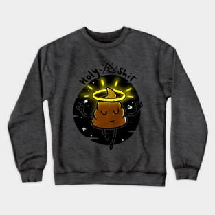 The Holy Shit Crewneck Sweatshirt